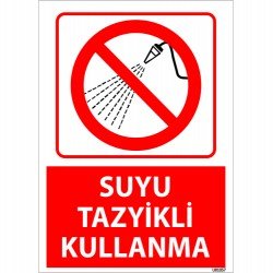 Suyu Tazyikli Kulllanma Uyarı Levhası 25x35 cm