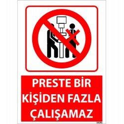 Preste Bir Kişiden Fazla Çalışamaz Uyarı Levhası 25x35 cm
