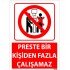Preste Bir Kişiden Fazla Çalışamaz Uyarı Levhası 25x35 cm