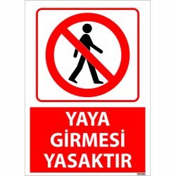 Yaya Girmesi Yasaktır Uyarı Levhası 25x35 cm