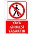 Yaya Girmesi Yasaktır Uyarı Levhası 25x35 cm