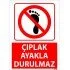 Çıplak Ayakla Durulmaz Uyarı Levhası 25x35 cm