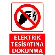 Elektrik Tesisatına Dokunma Uyarı Levhası 25x35 cm