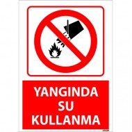Yangında Su Kullanma Uyarı Levhası 25x35 cm