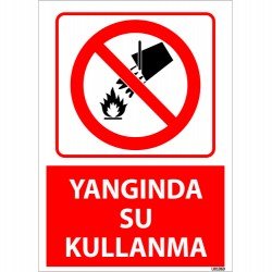 Yangında Su Kullanma Uyarı Levhası 25x35 cm