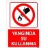 Yangında Su Kullanma Uyarı Levhası 25x35 cm