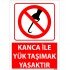 Kanca İle Yük Taşımak Yasaktır Uyarı Levhası 25x35 cm