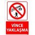 Vince Yaklaşma Uyarı Levhası 25x35 cm