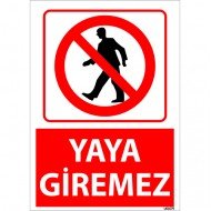 Yaya Giremez Uyarı Levhası 25x35 cm