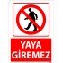 Yaya Giremez Uyarı Levhası 25x35 cm
