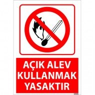 Açık Alev Kullanmak Yasaktır Uyarı Levhası 25x35 cm