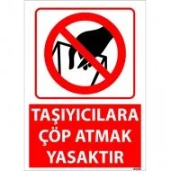 Taşıyıcılara Çöp Atmak Yasaktır Uyarı Levhası 25x35 cm