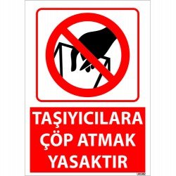 Taşıyıcılara Çöp Atmak Yasaktır Uyarı Levhası 25x35 cm