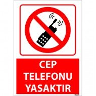  Cep Telefonu Yasaktır Uyarı Levhası 25x35 cm