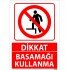 Dikkat Basamağı Kullanma Uyarı Levhası 25x35 cm