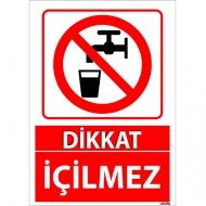 Dikkat İçilmez Uyarı Levhası 25x35 cm