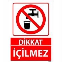Dikkat İçilmez Uyarı Levhası 25x35 cm