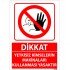 Dikkat Yetkisiz Kimselerin Makinaları Kullanması Yasaktır Uyarı Levhası 25x35 cm