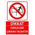 Dikkat İskelelere Çıkmak Yasaktır Uyarı Levhası 25x35 cm