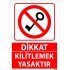 Dikkat Kilitlemek Yasaktır Levhası 25x35 cm