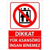 Yük Asansörü İnsan Binemez Uyarı Levhası 25x35 cm