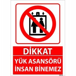 Yük Asansörü İnsan Binemez Uyarı Levhası 25x35 cm