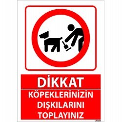 Dikkat Köpeklerinizin Dışkılarını Toplayınız Levhası 25x35 cm