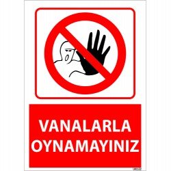Vanalarla Oynamayınız Levhası 25x35 cm