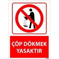 Çöp Dökmek Yasaktır Levhası 25x35 cm