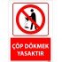 Çöp Dökmek Yasaktır Levhası 25x35 cm