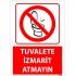 Tuvalete İzmarit Atmayın Levhası 25x35 cm
