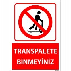 Transpalete Binmeyiniz Levhası 25x35 cm