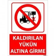 Kaldırılan Yükün Altına Girme Levhası 25x35 cm