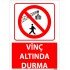 Vinç Altında Durma Uyarı Levhası 25x35 cm