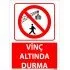 Vinç Altında Durma Uyarı Levhası 25x35 cm