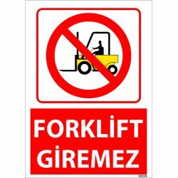 Forklift Giremez Uyarı Levhası 25x35 cm