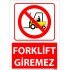 Forklift Giremez Uyarı Levhası 25x35 cm