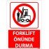 Forklift Önünde Durma Levhası 25x35 cm