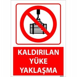 Kaldırılan Yüke Yaklaşma Levhası 25x35 cm