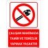 Çalışan Makinada Tamir Ve Temizlik Yapmak Yasaktır Levhası 25x35 cm