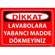 Lavabolara Yabancı Madde Dökmeyiniz Levhası 25x35 cm