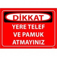 Yere Telef Ve Pamuk Atmayınız Levhası 25x35 cm