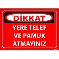 Yere Telef Ve Pamuk Atmayınız Levhası 25x35 cm