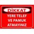 Yere Telef Ve Pamuk Atmayınız Levhası 25x35 cm