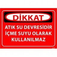 Atıksu Devresidir İçme Suyu Olarak Kullanılmaz Levhası 25x35 cm