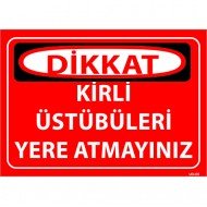 Kirli Üstübüleri Yere Atmayınız Levhası 25x35 cm