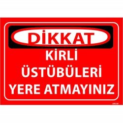 Kirli Üstübüleri Yere Atmayınız Levhası 25x35 cm
