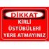 Kirli Üstübüleri Yere Atmayınız Levhası 25x35 cm