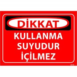 Kullanma Suyudur İçilmez Levhası 25x35 cm