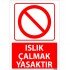 Islık Çalmak Yasaktır Levhası 25x35 cm